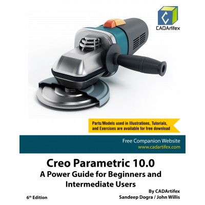 Creo Parametric 10.0: A Power Guide for Beginners and Intermediate Users